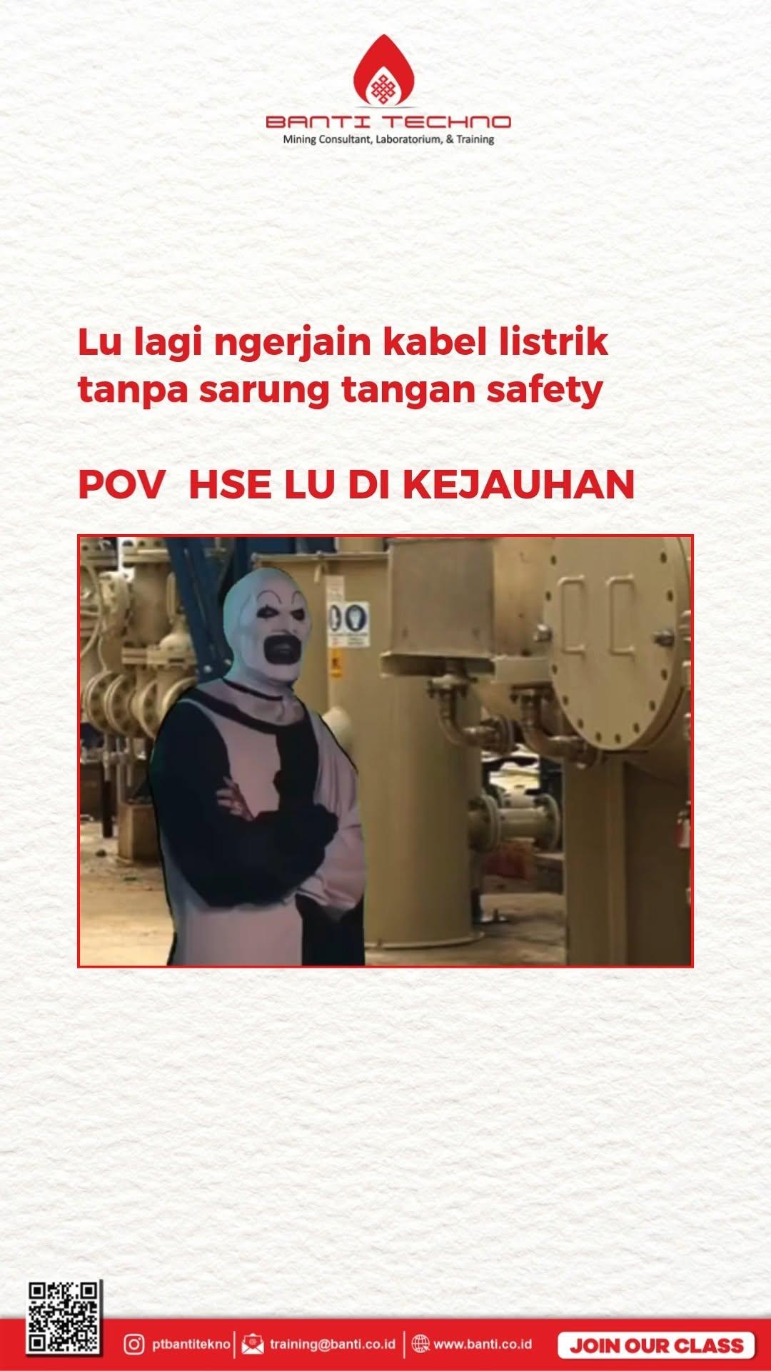 Jangan lupa pakai sarung tangan ya! Kalau nggak, nanti tangan aman… tapi hatimu nggak! Soalnya HSE siap marahin dengan cinta. 😂🧤