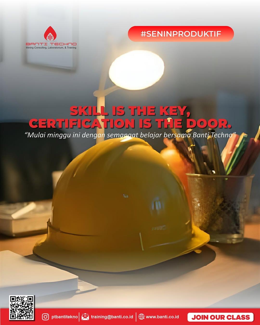 Skill membawamu masuk, sertifikasi membawamu naik.