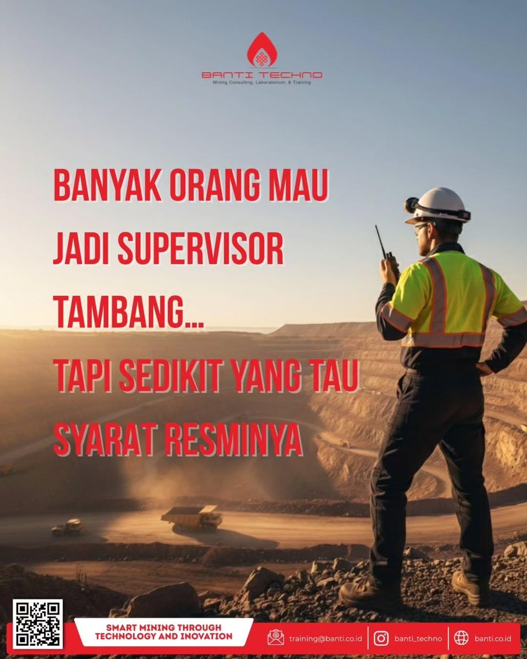 Jadi Supervisor Tambang bukan soal lama bekerja tapi soal kompetensi yang terbukti.