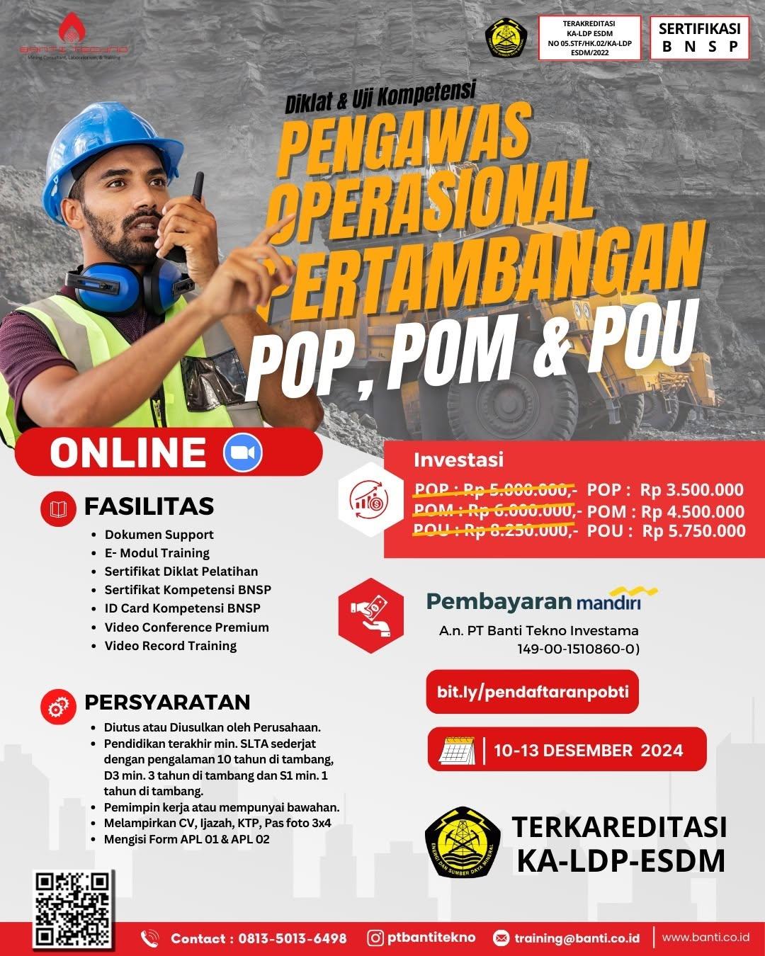 PT Banti Tekno Investama hadir sebagai wadah pengawas-pengawas tambang untuk mengkuti Diklat dan Uji Kompetensi Pengawas Operasional Pertambangan (POP, POM & POU) via " Zoom " pada tanggal 10-13 Desember 2024.